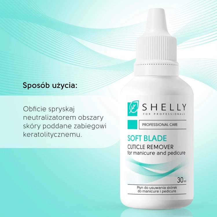 Shelly Preparat do usuwania skórek Soft Blade 30 ml — sposób użycia